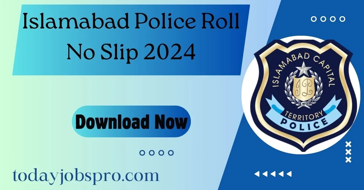 Islamabad Police Roll No Slip 2024 Written & Physical Test Date