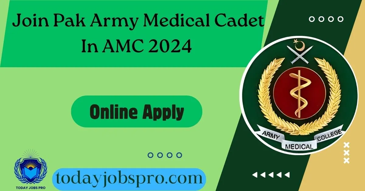 Join Pak Army Medical Cadet In AMC 2024 Online Registration