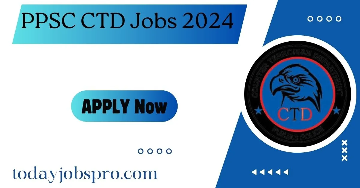 PPSC CTD Jobs 2024 Apply Online, Last Date