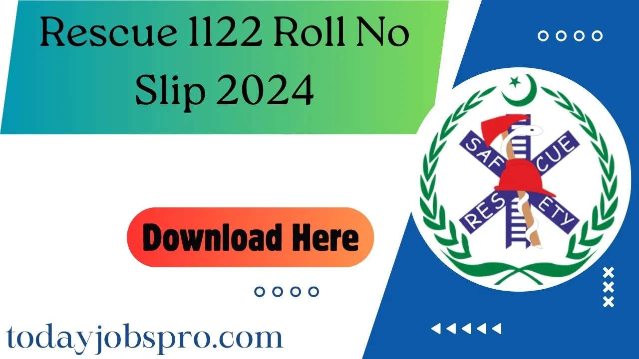 Rescue 1122 Roll No Slip 2024 Written & Physical Test Dates