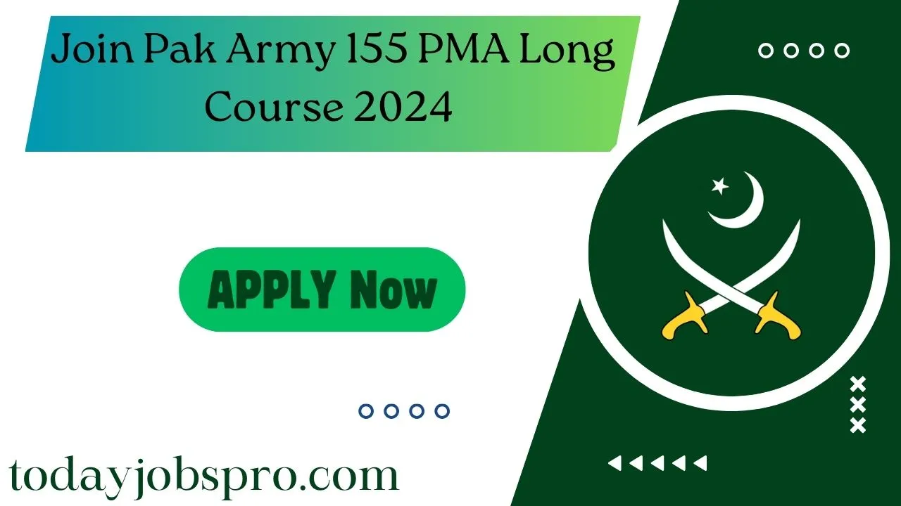 Join Pak Army 155 PMA Long Course 2024 Registration