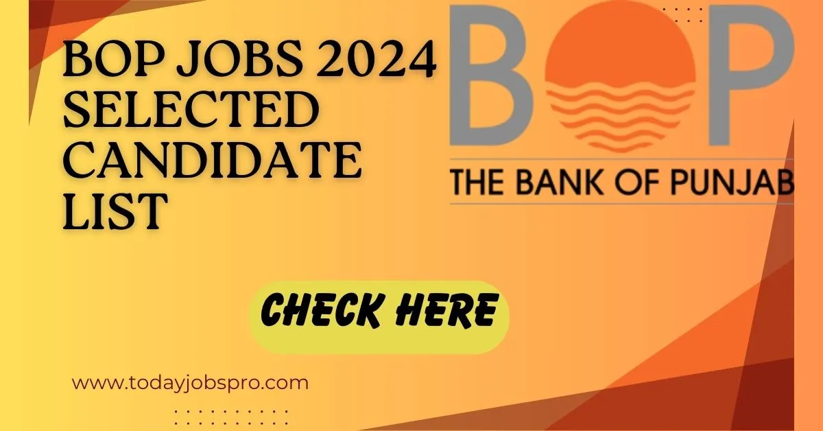 Bank Of Punjab Jobs 2024 Selected Candidate List