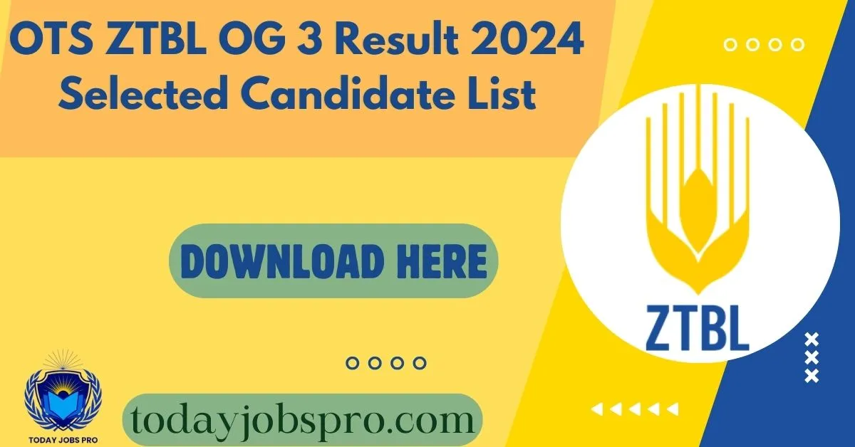 OTS ZTBL OG 3 Result 2024 Selected Candidate List