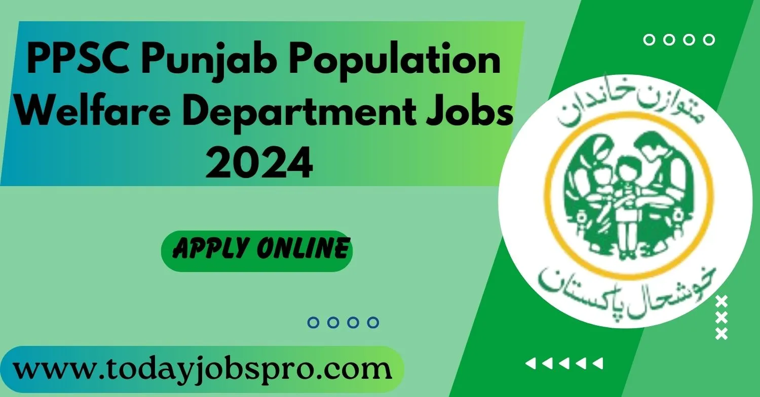 PPSC Population Welfare Department Jobs 2024 Online Apply