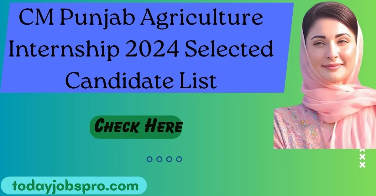 CM Punjab Agriculture Internship 2024 Selected Candidate List