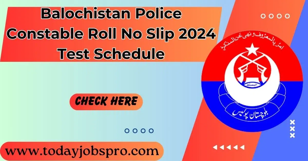 Balochistan Police Constable Roll No Slip 2024 Test Schedule