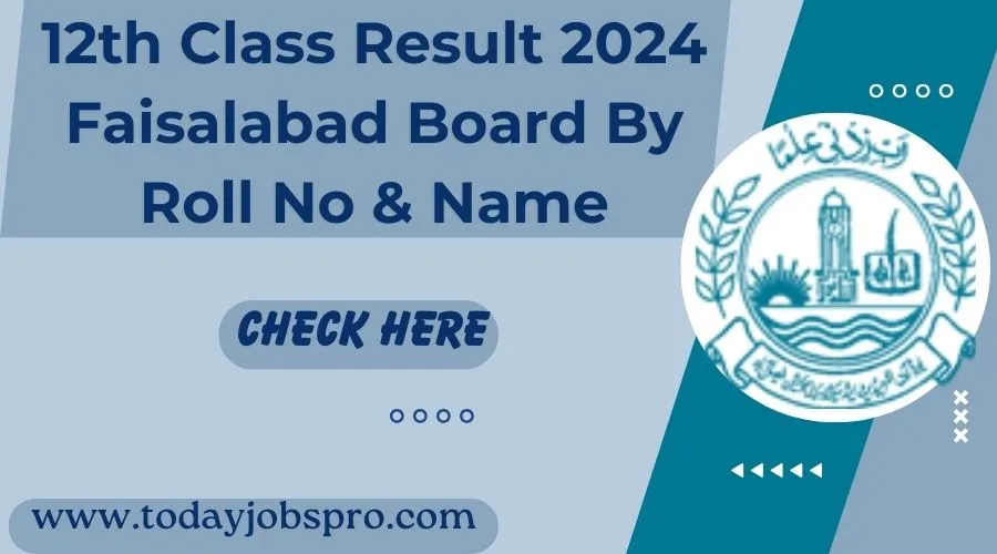 12th Class Result 2024 Faisalabad Board By Roll No & Name