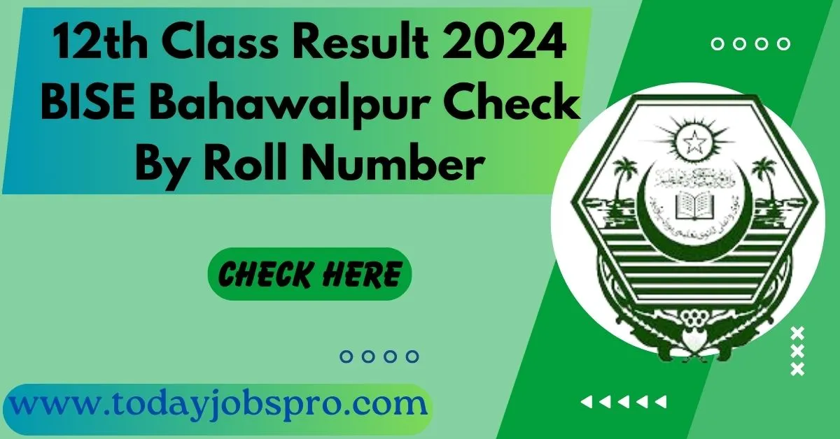 12th Class Result 2024 BISE Bahawalpur Check By Roll Number