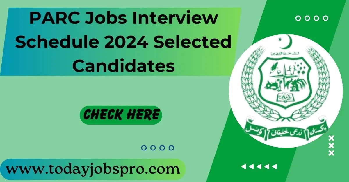 PARC Jobs Interview Schedule 2024 Selected Candidates