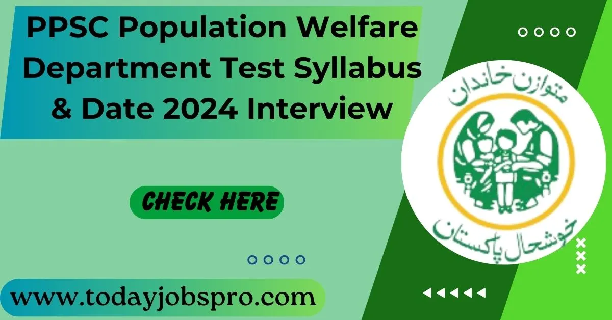 Population Welfare Department Test Syllabus & Date 2024 Interview