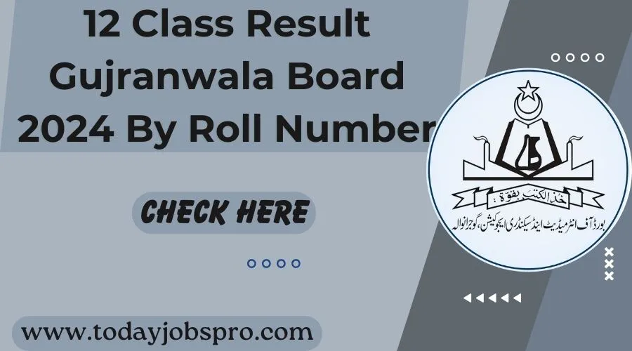 12 Class Result Gujranwala Board 2024 By Roll Number