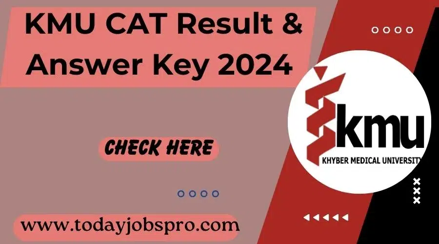 KMU CAT Result & Answer Key 2024 By Roll No, Name & CNIC