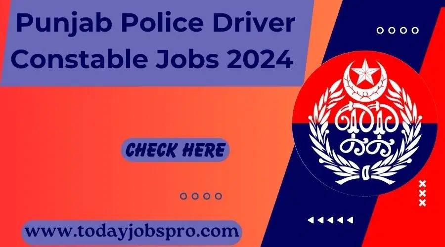 Punjab Police Driver Constable Jobs 2024 Online Apply, Last Date